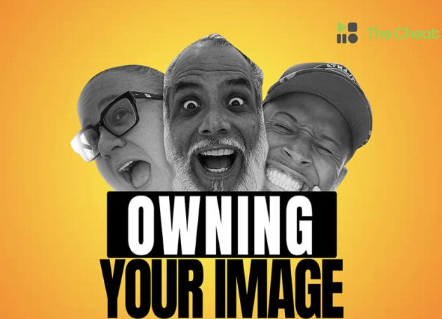 The Cheat Code 89: Owning Your Image