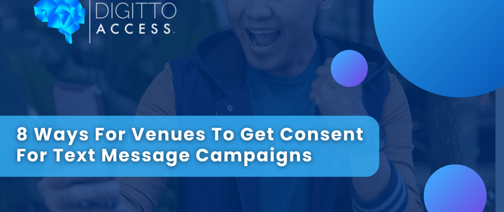 8 Ways Venues Can Obtain Consent for Text Messages to Run Kick-Ass Text Campaigns